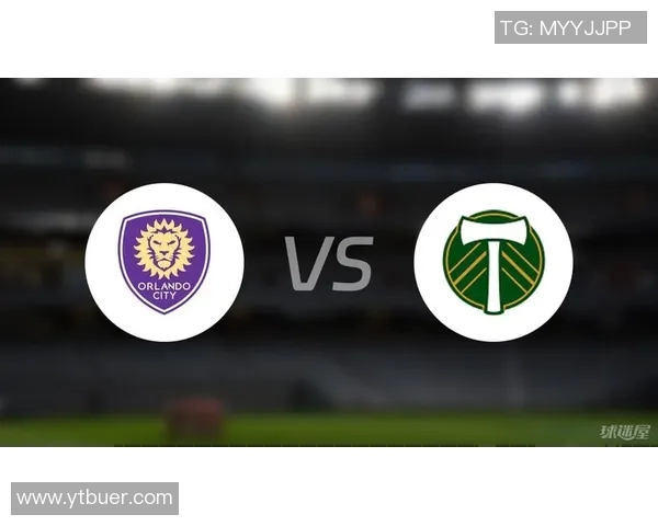 波特兰伐木队与奥兰多城队的精彩对决分析与赛季展望 波特兰伐木队与奥兰多城队的精彩对决分析与赛季展望